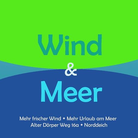 Wind Und Meer - Traumhaft An Der Nordsee Norddeich (Norden) Exterior foto